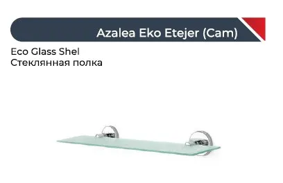 Alper Banyo Azalea EKO CAM Etejer ( Vakum Ambalaj ) 2