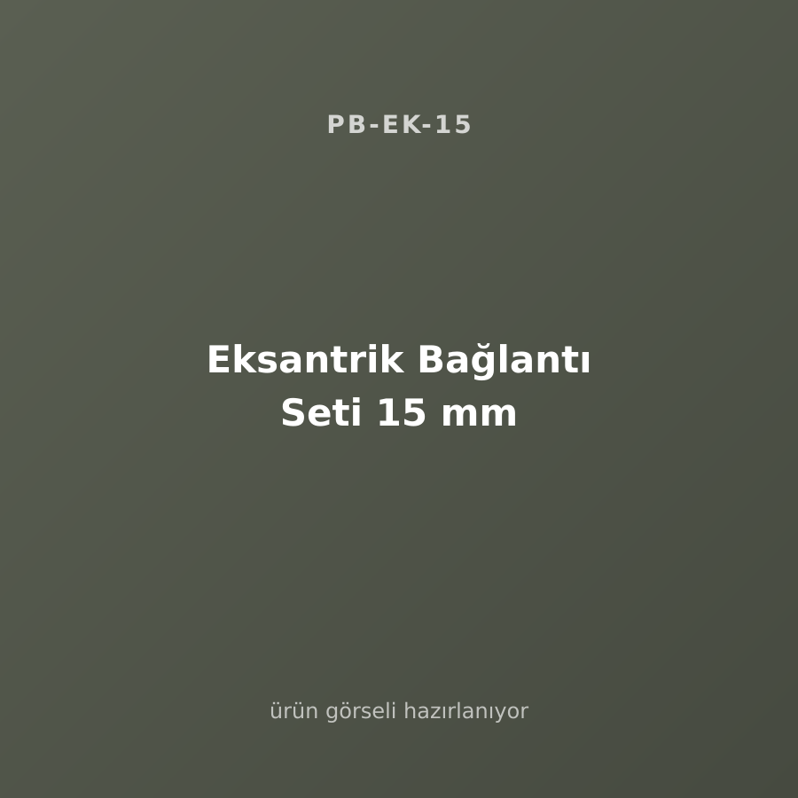 Eksantrik Bağlantı Seti 15 mm