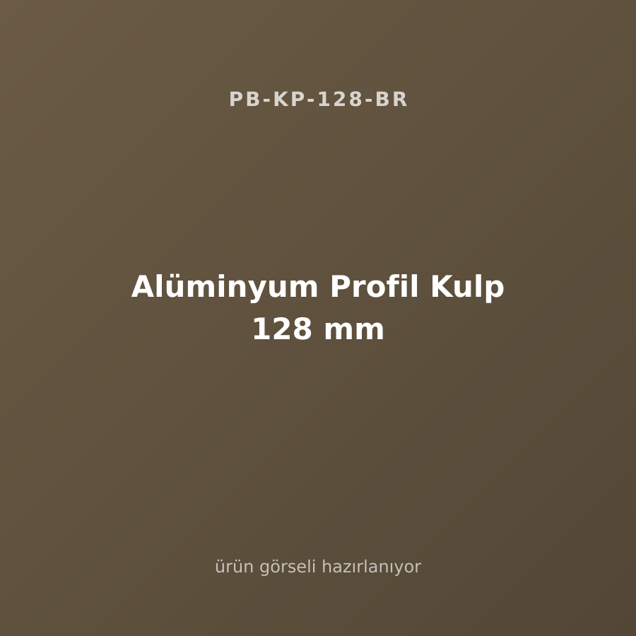 Alüminyum Profil Kulp 128 mm